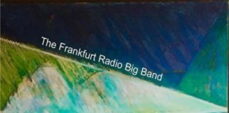 Jim McNeely &The Frankfurt Radio Big Band stunning visionary jazz