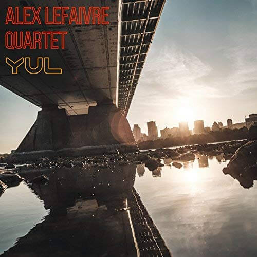 Intriguing high energy modern jazz originals Alex Lefaivre