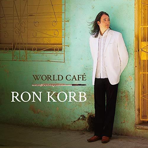 Mesmerizing joyful Latin fusion jazz Ron Korb