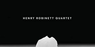 Remarkably timely jazz standards Henry Robinett Quartet