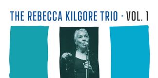 Smoothly performed jazz vocals The Rebecca Kilgore Trio