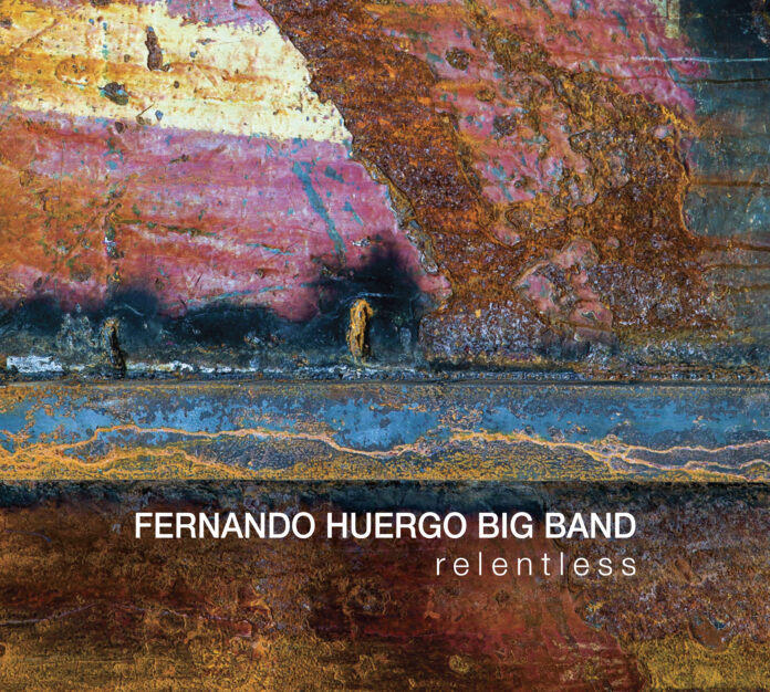 highly resilient transformative jazz Fernando Huergo Big Band